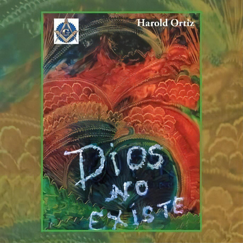 Dios No Existe, De Harold Ortiz. Editorial Palibrio, Tapa Blanda En Español