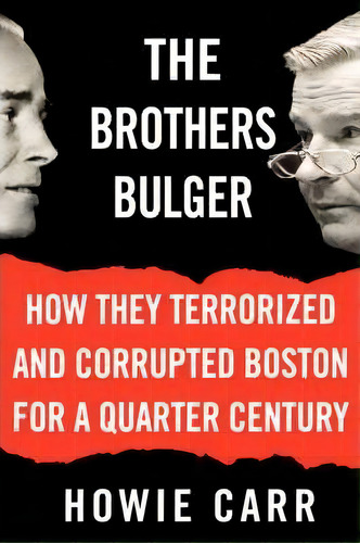 Brothers Bulger, De H. Carr. Editorial Little Brown Company, Tapa Dura En Inglés