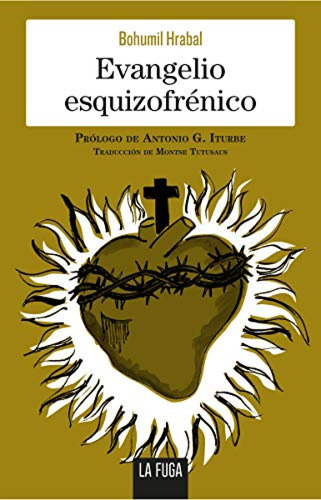 Evangelio Esquizofrenico - Hrabal Bohumil