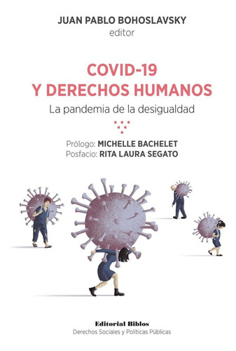 Juan Pablo (ed.) Bohoslavsky - Covid-19 Y Derechos Humanos. 