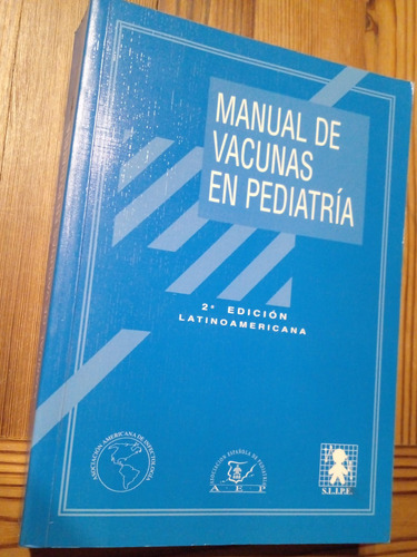 Manual De Vacunas En Pediatría 2° Edición Latinoamericana 