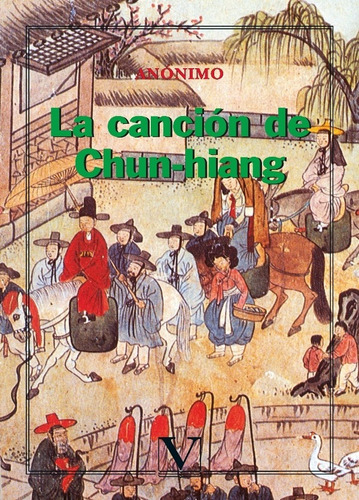 La canción de Chun-hiang, de Anónimo y Choi Nak-Won. Editorial Verbum, tapa blanda en español, 2006