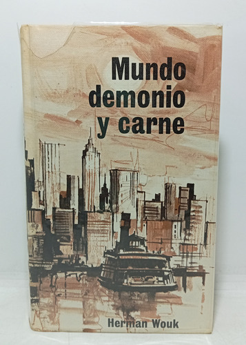 Mundo Demonio Y Carne - Herman Wouk - Circulo De Lectores