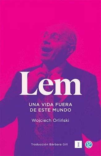 Libro Lem - Una Vida Fuera De Este Mundo - Wojciech Orliski