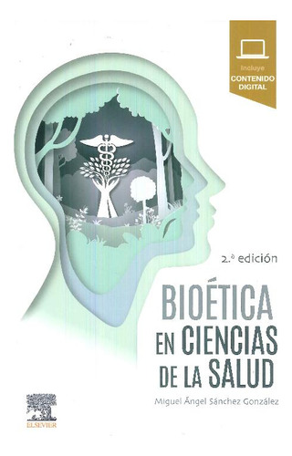 Bioética En Ciencias De La Salud Sánchez González M.a.