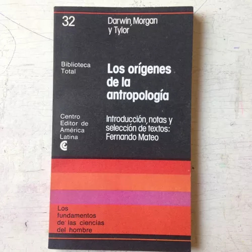 Los Origenes De La Antropologia Darwin, Morgan Y Tylor