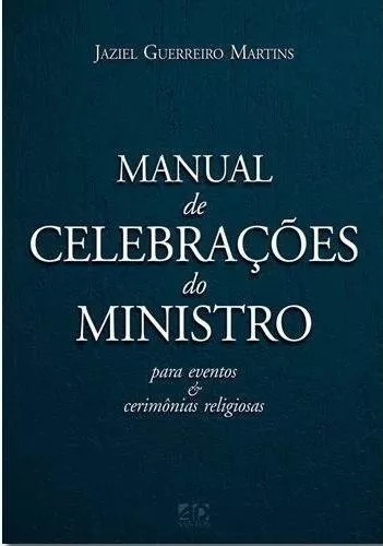 Manual De Celebrações Do Ministro, de Jaziel Guerreiro Martins. Editora Ad Santos em português