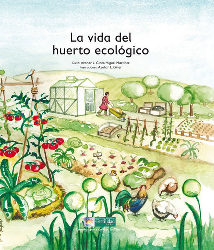 Libro La Vida Del Huerto Ecolã³gico - Lã³pez De Los Monte...
