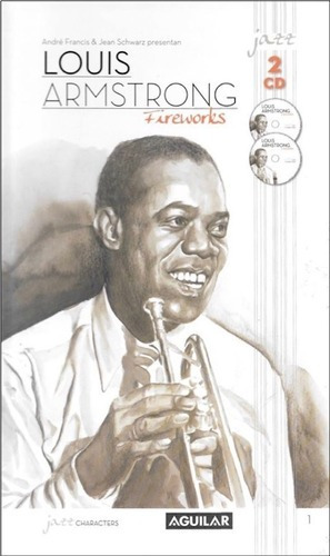 Louis Armstrong Fireworks - Jazz Characters - Libro + 2 Cd