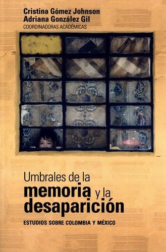 Libro Umbrales De La Memoria Y La Desaparación. Estudios So