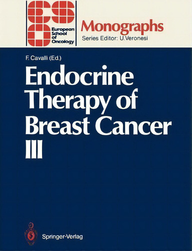 Endocrine Therapy Of Breast Cancer Iii, De Franco Cavalli. Editorial Springer Verlag Berlin Heidelberg Gmbh Co Kg, Tapa Blanda En Inglés