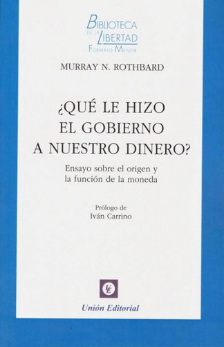 Libro: ¿qué Le Hizo El Gobierno A Nuestro Dinero?. Rohbard, 