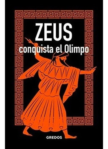 Libro Zeus Conquista El Olimpo Jaen Sanchez Gredos