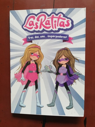 Libro Las Ratitas 1. Tres, Dos, Uno... ¡superpoderes!