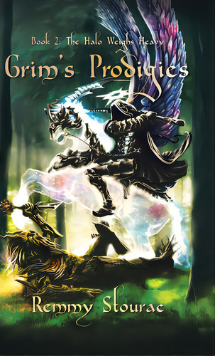 Grim's Prodigies 2: The Halo Weighs Heavy, De Stourac, Remmy. Editorial Lightning Source Inc, Tapa Dura En Inglés