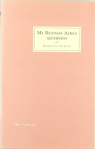 Mi Buenos Aires Querido - Schoo Ernesto
