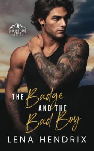 Book : The Badge And The Bad Boy A Steamy Small Town Romanc