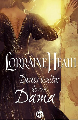 Deseos Ocultos De Una Dama - Lorraine Heath