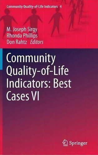 Community Quality-of-life Indicators: Best Cases Vi, De M. Joseph Sirgy. Editorial Springer, Tapa Dura En Inglés