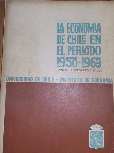 La Economia Chilena En El Periodo 1950 1963 Vol. 2