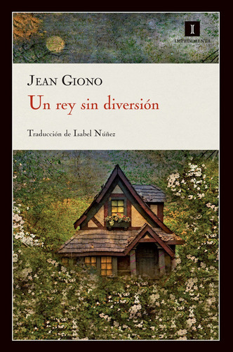 Un Rey Sin Diversion - Giono,jean