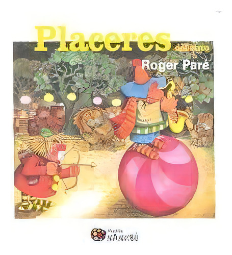 Placeres Del Circo, De Paré, Roger. Editorial Milenio Publicaciones S.l. En Español, 2015
