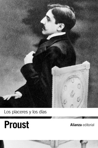 Los Placeres Y Los Días, Marcel Proust, Alianza