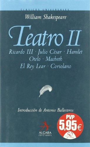Teatro Ii, De William Shakespeare. Editorial Algaba Ediciones, Edición 1 En Español