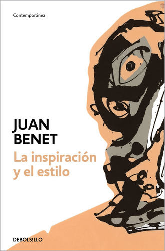 La Inspiracion Y El Estilo, De Juan Benet., Vol. 1. Editorial Debols!llo, Tapa Blanda En Español, 2023