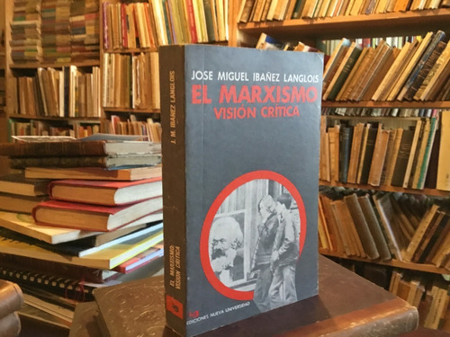 José Miguel Ibáñez Langlois - El Marxismo Visión Crítica