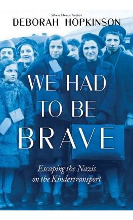 Libro We Had To Be Brave: Escaping The Nazis On The Kinde...