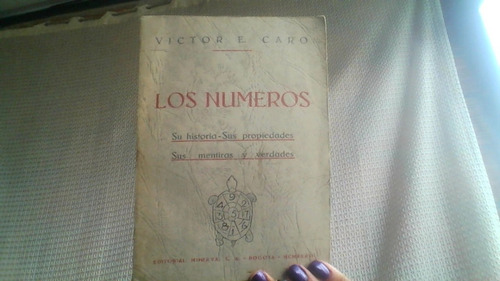 Los Numeros: Su Historia Sus Propiedades Sus Mentiras Y Verd