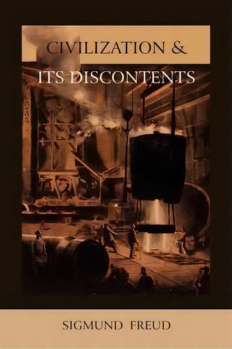 Civilization And Its Discontents, De Sigmund, Freud. Editorial Martino Fine Books, Tapa Blanda En Inglés
