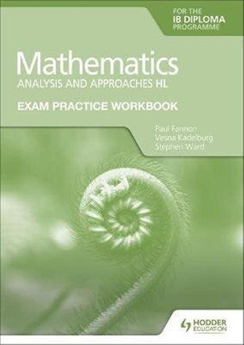 Mathematics : Analysis And Approaches Exam Practice Workbook