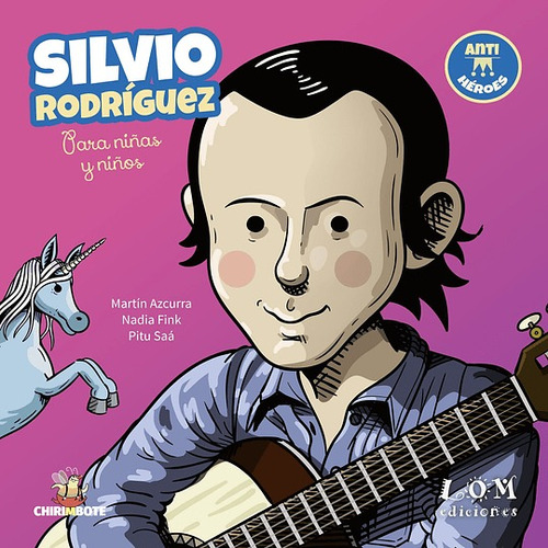 Silvio Rodríguez Para Niños Y Niñas / Lom