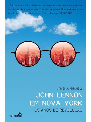 John Lennon Em Nova York: John Lennon Em Nova York, De Mitchell, James A.. Editora Valentina, Capa Mole, Edição 1 Em Português