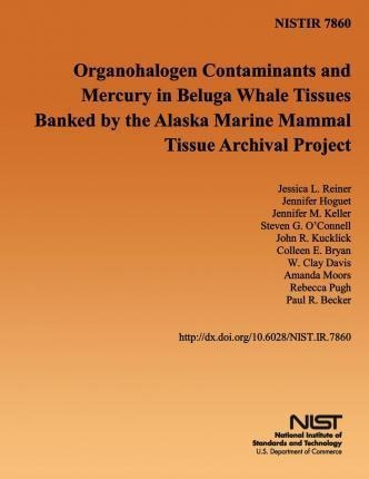 Organohalogen Contaminants And Mercury In Beluga Whale Ti...