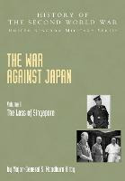 Libro The War Against Japan: The Loss Of Singapore, Offic...