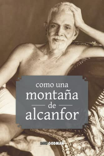 Como Una Montaña De Alcanfor: Enseñanzas De Ramana Maharshi