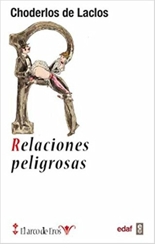 Relaciones Peligrosas - Pierre Choderlos De Laclos