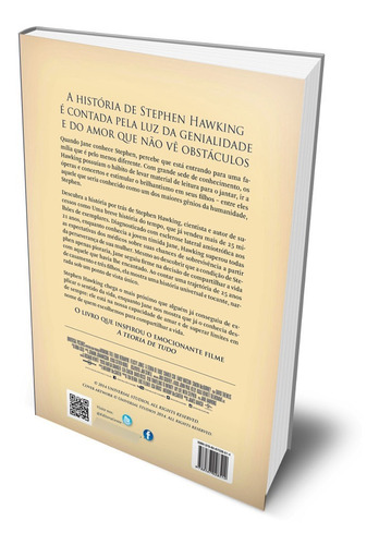 Livro: A Teoria De Tudo: A Extraordinária História De Jane E Stephen Hawking (uma Biografia Espetacular Que É Contada Com A Genialidade E O Amor Que Não Vê Obstáculos E Inspirou O Filme) Capa Comum
