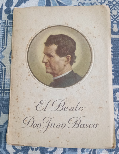 El Beato Don Juan Bosco Año 1929 - Don J. B. Calvi