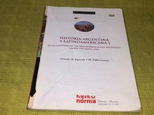 Historia Argentina Y Latinoamérica I - Amézola - Kapelusz