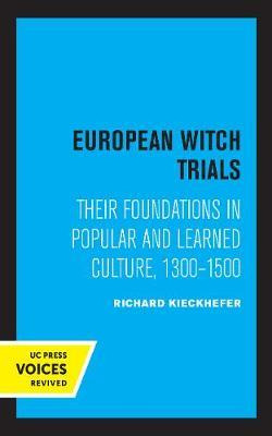 Libro European Witch Trials : Their Foundations In Popula...