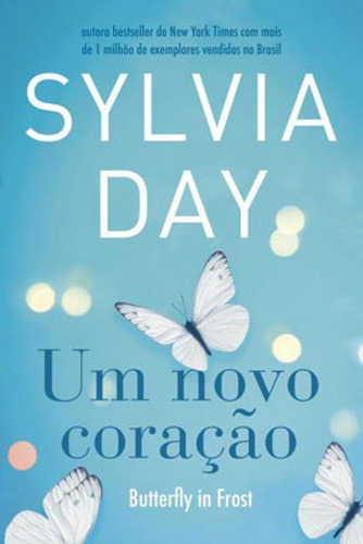 Um Novo Coração: Butterfly In Frost, De Day, Sylvia. Editora Paralela, Capa Mole Em Português