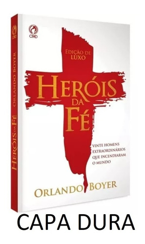 Heróis Da Fé Livro Orlando Boyer Cpad Completo Nova Edição