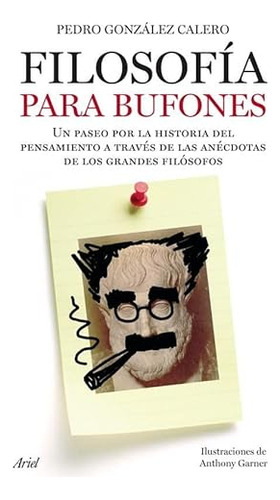 Libro Filosofía Para Bufones  De Pedro González Calero  Arie