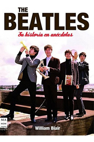 Libro The Beatles. Su Historia En Anécdotas