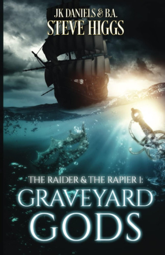 Libro: Graveyard Gods: Raider And Rapier Book 1