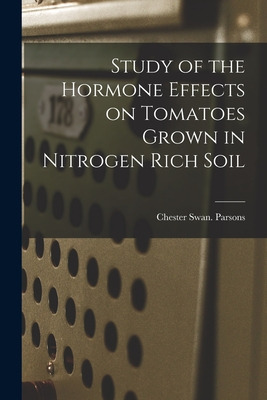 Libro Study Of The Hormone Effects On Tomatoes Grown In N...